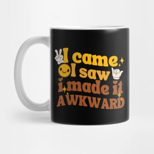 I Made It Awkward Mug